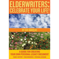 Elderwriters: Celebrate Your Life!: A Guide for Creating Your Own Personal Legacy Document - Paperback
