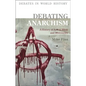 Debating Anarchism: A History of Action, Ideas and Movements - Hardcover