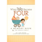 When We Became Four: A Memory Book for the Whole Family - Hardcover