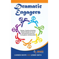 Dramatic Engagers: Games, Creative Activities, & Brain Breaks for Social & Emotional Learning & Academic Achievement - Hardcover