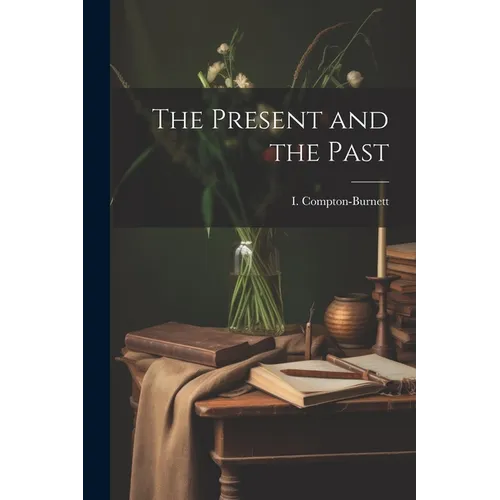 The Present and the Past - Paperback