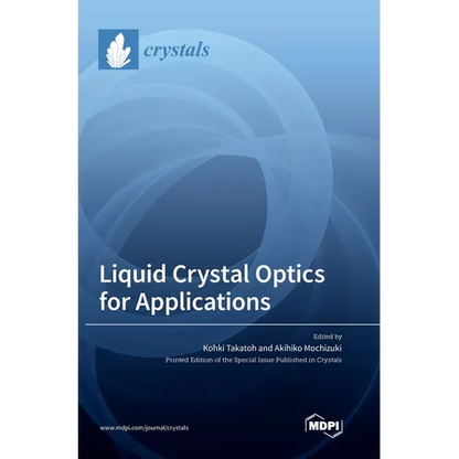 Liquid Crystal Optics for Applications - Hardcover