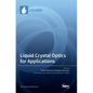Liquid Crystal Optics for Applications - Hardcover