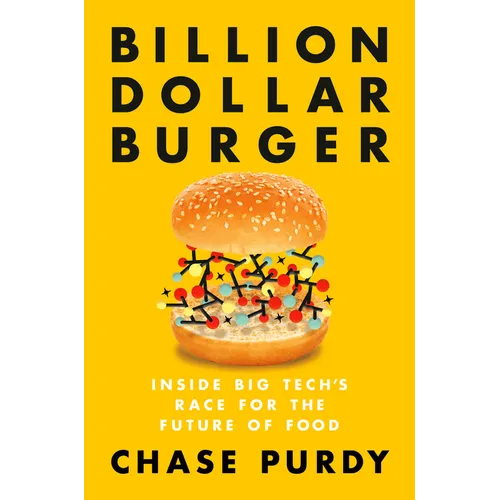 Billion Dollar Burger: Inside Big Tech's Race for the Future of Food - Paperback