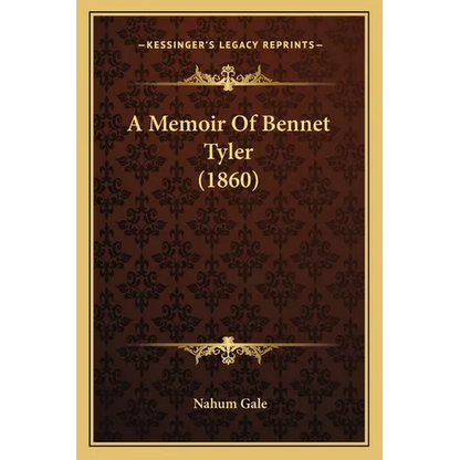 A Memoir Of Bennet Tyler (1860) - Paperback