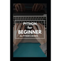 Python for Beginner: The Complete Guide 2020 - Paperback