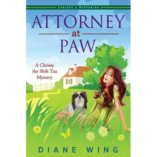 Attorney-at-Paw: A Chrissy the Shih Tzu Mystery - Paperback