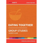 Eating Together: Group Studies: Leader's guide - Paperback