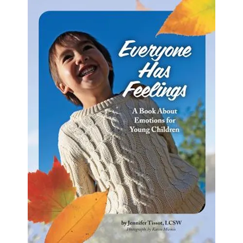 Everyone Has Feelings: A Book About Emotions for Young Children - Paperback