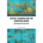 Spatial Planning and the European Union: Europeanisation from Within - Paperback