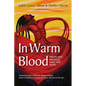 In Warm Blood: Prison and Privilege, Hurt and Heart - Paperback