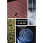 Explorations in Glass: An Autobiography - Paperback