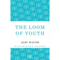 The Loom of Youth - Paperback
