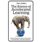 The Science of Accelerated Learning: Advanced Strategies for Quicker Comprehensi - Paperback