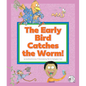 The Early Bird Catches the Worm!: (And Other Strange Sayings) - Library Binding