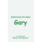 Celebrating the Name Gary - Paperback