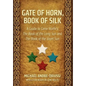 Gate of Horn, Book of Silk - Hardcover