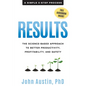 Results: The Science-Based Approach to Better Productivity, Profitability, and Safety - Paperback