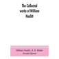 The collected works of William Hazlitt - Paperback