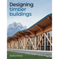 Designing Timber Buildings - Paperback