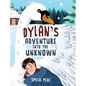Dylan's Adventure Into the Unknown - Hardcover