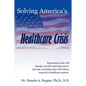 Solving America's Healthcare Crisis - Paperback