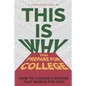 This Is Why You Prepare for College: How to Choose a School That Works for You! - Paperback