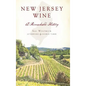 New Jersey Wine: A Remarkable History - Hardcover