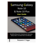 Samsung Galaxy Note 10 & Note 10 Plus User Guide: Simplified Manual for Unlocking the Samsung Galaxy Note 10 & Note Plus in 30 Minutes - Paperback