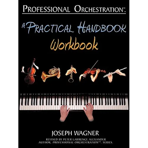Professional Orchestration: A Practical Handbook - Workbook - Paperback