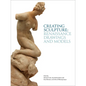 Creating Sculpture: Renaissance Drawings and Models - Hardcover