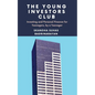 The Young Investors Club: Investing and Personal Finance for Teenagers, by a Teenager - Paperback