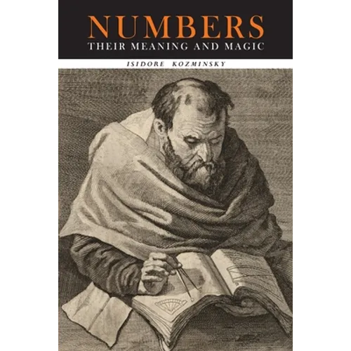 Numbers: Their Meaning and Magic - Paperback