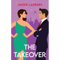 The Takeover: A feel-good enemies-to-lovers romance - Paperback