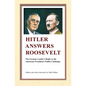 Hitler Answers Roosevelt: The German Leader's Reply to the American President's Public Challenge - Paperback
