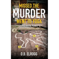 Missed The Murder Went To Yoga: A Milo Rathkey Mystery - Paperback