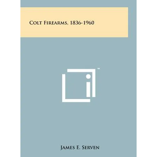 Colt Firearms, 1836-1960 - Hardcover