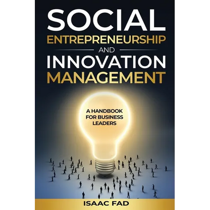 Social Entrepreneurship and Innovation Management: A Handbook for Business Leaders - Paperback
