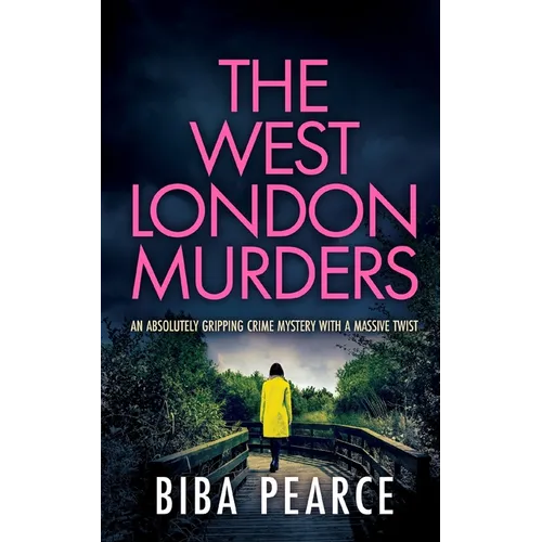 THE WEST LONDON MURDERS an absolutely gripping crime mystery with a massive twist - Paperback