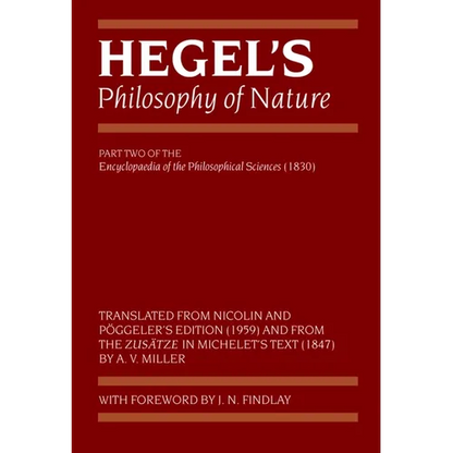 Hegel's Philosophy of Nature: Encyclopaedia of the Philosophical Sciences (1830), Part II - Paperback