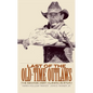 Last of the Old-Time Outlaws: The George West Musgrave Story - Paperback