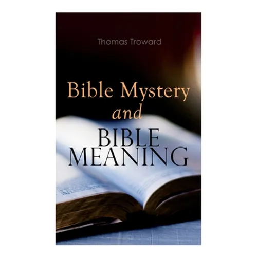 Bible Mystery and Bible Meaning - Paperback