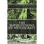 The Esoteric Library: The Superstitions of Witchcraft - Paperback