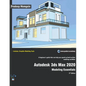 Autodesk 3ds Max 2020: Modeling Essentials, 2nd Edition - Paperback
