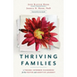 Thriving Families: A Trauma-Informed Guidebook for the Foster and Adoptive Journey - Hardcover