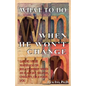 What to Do When He Won't Change: Saving Your Marriage When He is Angry, Selfish, Unhappy, or Avoids You - Paperback