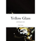 Yellow Glass and Other Ghost Stories - Paperback