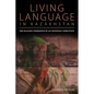 Living Language in Kazakhstan: The Dialogic Emergence of an Ancestral Worldview - Paperback