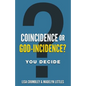 Coincidence or God-Incidence? You Decide - Paperback