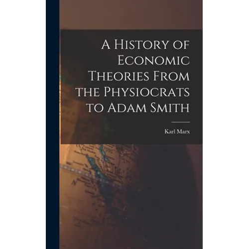 A History of Economic Theories From the Physiocrats to Adam Smith - Hardcover